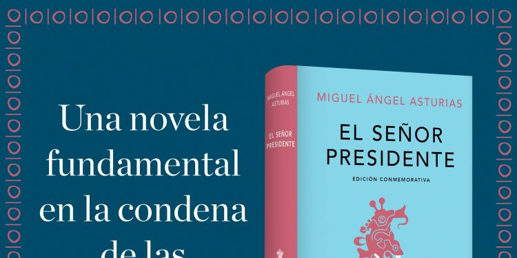 Real Academia Española y el homenaje a Miguel Ángel Asturias por la novela “El Señor Presidente”