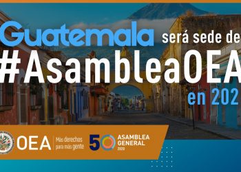 Guatemala será sede de la Asamblea General de la OEA en 2021