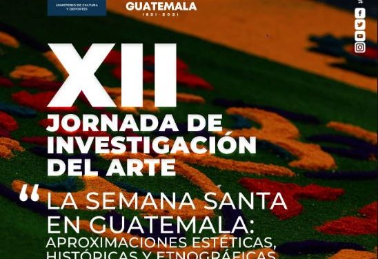 Arranca Jornada de Investigación del Arte sobre la Semana Santa en Guatemala