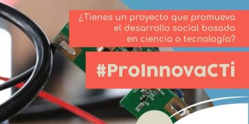 Abren convocatoria para financiar innovación y emprendimientos científicos