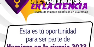 Abren convocatoria para ser una heroína en la ciencia