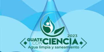 “Guate con ciencia 2023” resalta importancia de agua y saneamiento