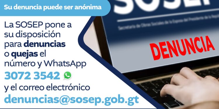 Invitan a la población a denunciar irregularidades. /Foto: SOSEP