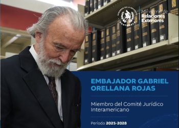 Nombran a embajador Gabriel Orellana Rojas como miembro del Comité Jurídico Interamericano
