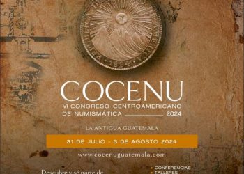 Antigua Guatemala será la sede del VI Congreso Centroamericano de Numismática