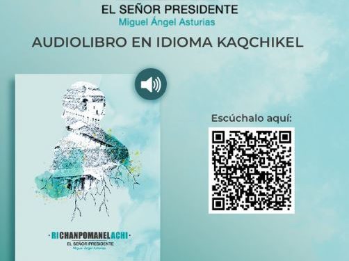 Leyendas de Guatemala y El Señor Presidente de Miguel Ángel Asturias son traducidos al idioma kaqchikel