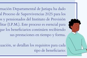 Proceso de supervivencias para jubilados y pensionados del IPM en Jutiapa