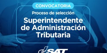 La SAT convoca a los interesados a optar al cargo de superintendente.