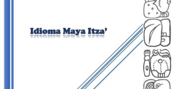 Idioma maya "itza'". / Foto: ALMG.