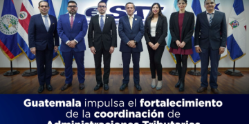 Guatemala impulsa el fortalecimiento de la coordinación de la administración tributaria