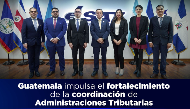 Guatemala impulsa el fortalecimiento de la coordinación de la administración tributaria