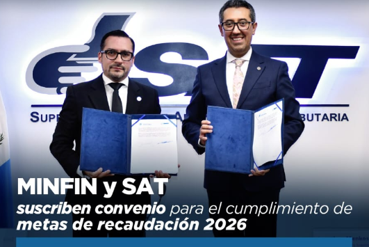 Minfin y SAT suscriben convenio para el cumplimento de metas de recaudación 2026