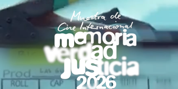 Muestra de Cine Internacional “Memoria, Verdad, Justicia” 2026./Foto: RR.SS.