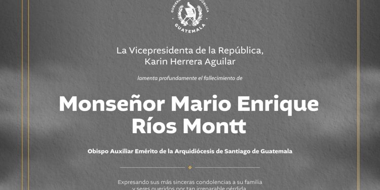 Esquela en la que la vicepresidenta Karin Herrera lamenta el fallecimiento de monseñor Mario Ríos Montt.